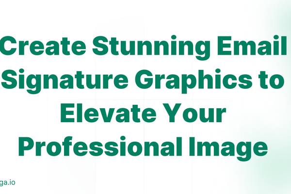 Create Stunning Email Signature Graphics to Elevate Your Professional Image