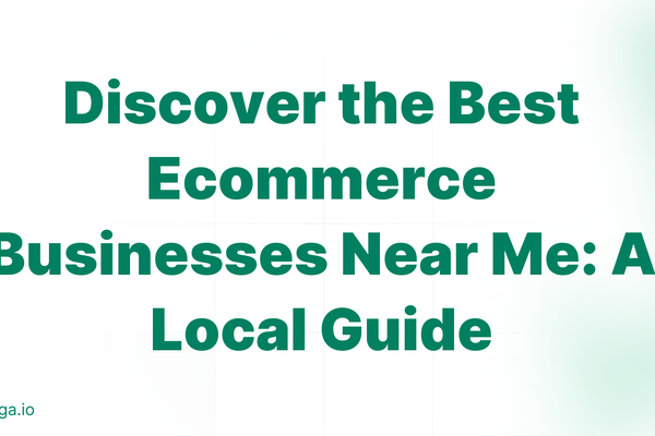 Discover the Best Ecommerce Businesses Near Me: A Local Guide