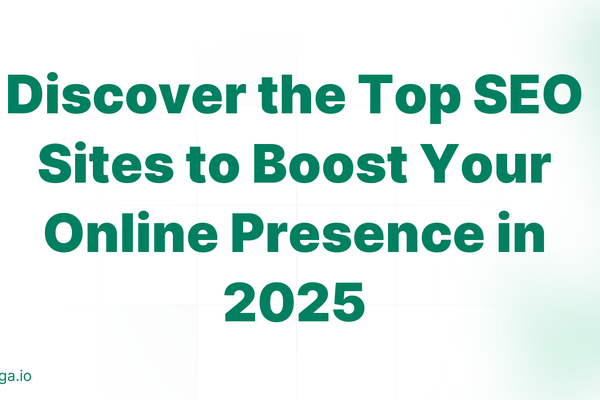Discover the Top SEO Sites to Boost Your Online Presence in 2025
