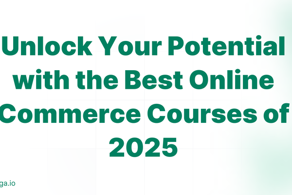 Unlock Your Potential with the Best Online Commerce Courses of 2025