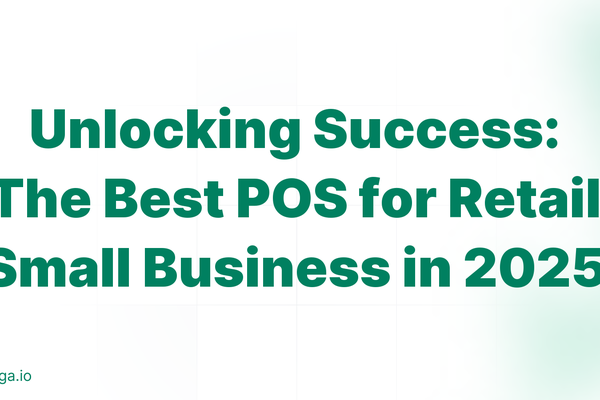 Unlocking Success: The Best POS for Retail Small Business in 2025