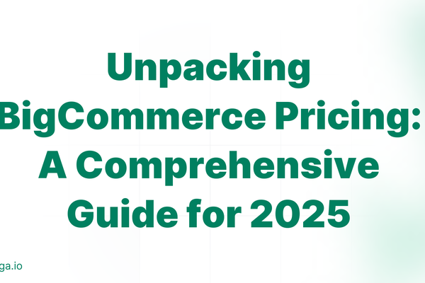 Unpacking BigCommerce Pricing: A Comprehensive Guide for 2025